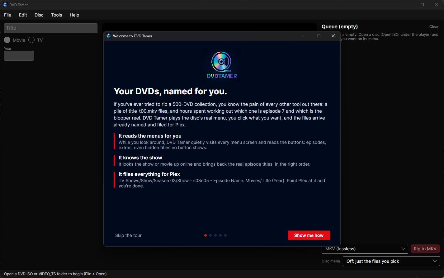 The DVD Tamer window on first launch, with the welcome tour open: Your DVDs, named for you. It reads the menus for you, it knows the show, it files everything for Plex.